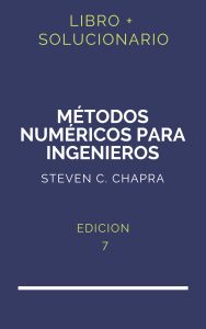 Solucionario Metodos Numericos Para Ingenieros Chapra 7 Edicion | PDF - Libro