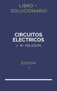 Solucionario Nilsson Circuitos Electricos 7 Edicion | PDF - Libro