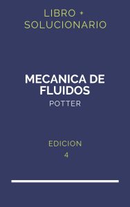 Solucionario Potter Mecanica De Fluidos 4 Edicion | PDF - Libro