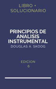 Solucionario Principios De Analisis Instrumental Skoog 6 Edicion | PDF - Libro