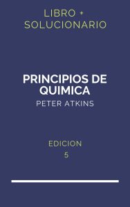Solucionario Principios De Quimica Atkins 5A Edicion | PDF - Libro