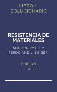 Solucionario Resistencia De Materiales Pytel Singer 4 Edicion | PDF - Libro