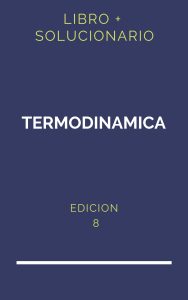 Solucionario Termodinamica 8 Edicion | PDF - Libro