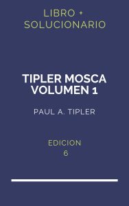 Solucionario Tipler Mosca 6 Edicion Volumen 1 | PDF - Libro