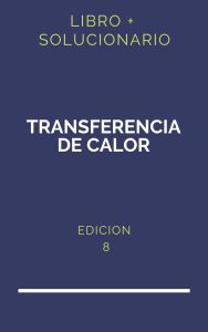 Solucionario Transferencia De Calor J P Holman 8 Edicion | PDF - Libro