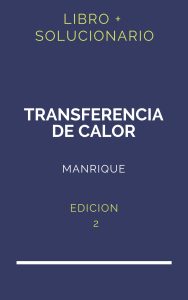 Solucionario Transferencia De Calor Manrique 2Da Edicion | PDF - Libro