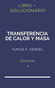 Solucionario Transferencia De Calor Y Masa Cengel 4 Edicion | PDF - Libro